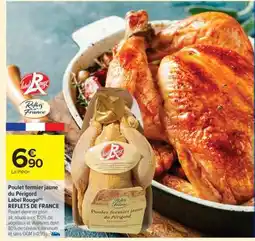 Carrefour Market Poulet fermier jaune du Périgord Label Rouge REFLETS DE FRANCE offre