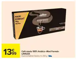 Carrefour Market Café moulu 100% Arabica Maxi Format LAVAZZA offre