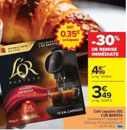 Carrefour Market Café capsules XXL L'OR BARISTA offre
