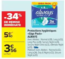 Carrefour Market Protections hygiéniques Giga Pack ALWAYS offre