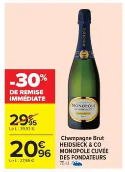 Carrefour Market Champagne Brut HEIDSIECK & CO MONOPOLE CUVÉE DES FONDATEURS offre
