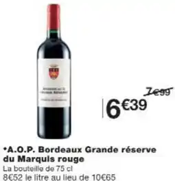 Monop' A.O.P. Bordeaux Grande réserve du Marquis rouge offre