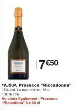 Monop' A.O.P. Prosecco Riccadonna offre