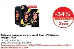 Monop' Boisson gazeuse au citron et fleur d'hibiscus Pago POP offre