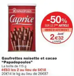 Monop' Gaufrettes noisette et cacao Papadopoulos offre