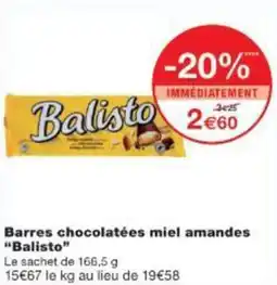 Monop' Barres chocolatées miel amandes Balisto offre