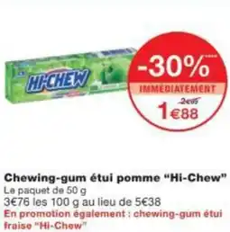 Monop' Chewing-gum étui pomme Hi-Chew offre