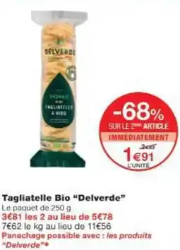 Monop' Tagliatelle Bio Delverde offre