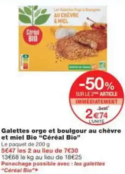 Monop' Galettes orge et boulgour au chèvre et miel Bio Céréal Bio offre