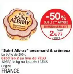 Monop' Saint Albray gourmand & crémeux offre