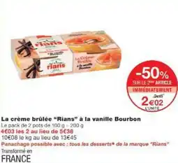Monop' La crème brûlée Rians à la vanille Bourbon offre