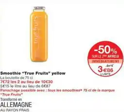 Monop' Smoothie True Fruits yellow offre