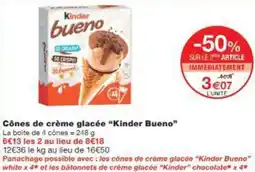 Monop' Cônes de crème glacée Kinder Bueno offre
