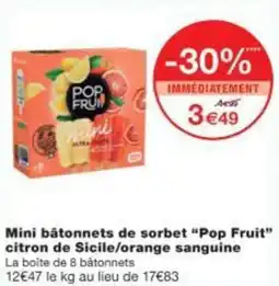 Monop' Mini bâtonnets de sorbet Pop Fruit citron de Sicile/orange sanguine offre