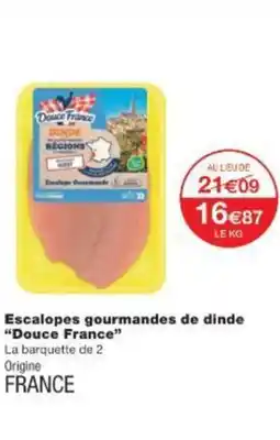 Monop' Escalopes gourmandes de dinde Douce France offre