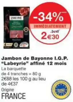 Monop' Jambon de Bayonne I.G.P. Labeyrie affiné 12 mois offre
