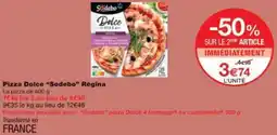Monop' Pizza Dolce Sodebo Régina offre