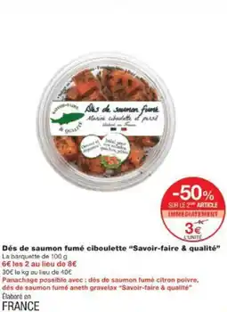 Monop' Dés de saumon fumé ciboulette Savoir-faire & qualité offre