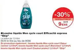 Monop' Lessive liquide Mon cycle court Efficacité express Skip offre