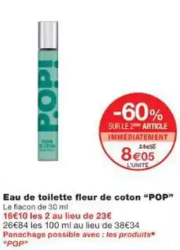 Monop' Eau de toilette fleur de coton POP offre