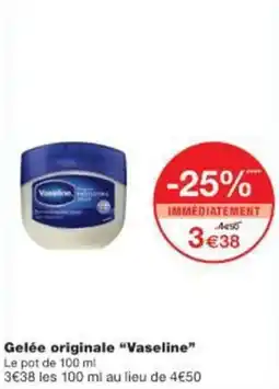 Monop' Gelée originale Vaseline offre
