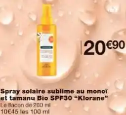 Monop' Spray solaire sublime au monoÏ et tamanu Bio SPF30 Klorane offre