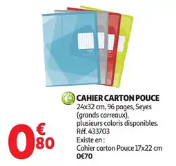 Auchan Cahier carton pouce offre