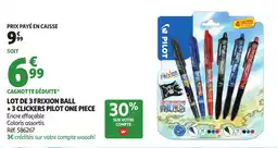 Auchan Lot de 3 frixion ball + 3 clickers pilot one piece offre