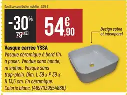Bricorama YSSA Vasque carrée offre