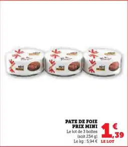 Hyper U Pate de foie prix mini offre