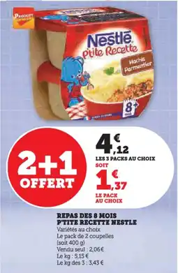 Hyper U Repas des 8 mois p'tite recette nestle offre