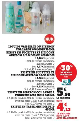 Hyper U Liquide vaisselle ou biberon col large 0/6 mois existe en sucettes x2 silicone airflow 0/6 mois ou 6/18mois offre