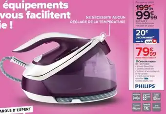 Carrefour Philips Centrale vapeur offre