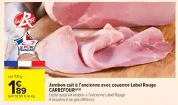 Carrefour Market Jambon cuit à l’ancienne avec couenne Label Rouge offre