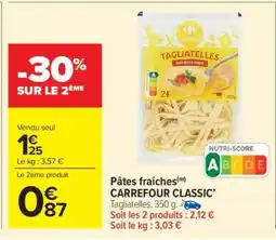 Carrefour Market Pâtes fraîches CARREFOUR CLASSIC' offre
