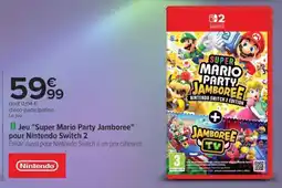 Carrefour Jeu 'Super Mario Party Jamboree' pour Nintendo Switch 2 offre