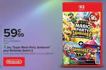 Carrefour Jeu 'Super Mario Party Jamboree' pour Nintendo Switch 2 offre