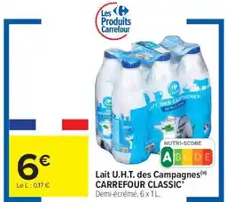 Carrefour Market Lait U.H.T. des Campagnes CARREFOUR CLASSIC' offre