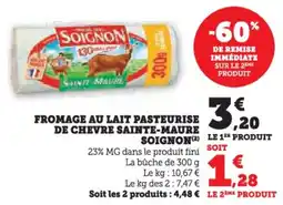 Hyper U Fromage au lait pasteurise de chevre sainte-maure soignon offre