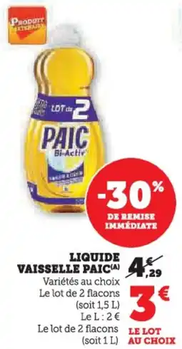 Hyper U Liquide vaisselle paic offre