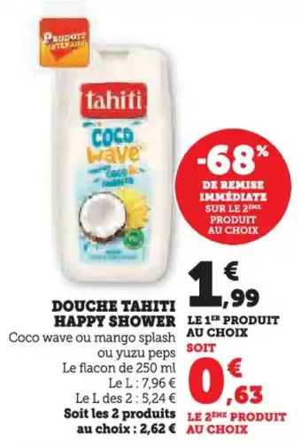 Hyper U Douche tahiti happy shower offre