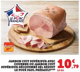 Hyper U Jambon cuit supérieur avec couenne ou jambon cuit supérieur décquenné sel réduit le foué paul prédault offre