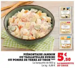 Hyper U Piémontaise jambon ou tagliatelles surimi ou pomme de terre au thon offre