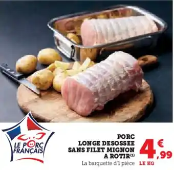 Hyper U Porc longe desossee sans filet mignon a rotir offre