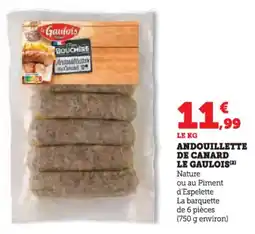 Hyper U Andouillette de canard le gaulois offre
