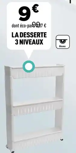 Centrakor La desserte 3 niveaux offre