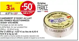 Intermarché Isigny Ste-Mère Camembert d'Isigny au lait de fermes sélectionnées offre