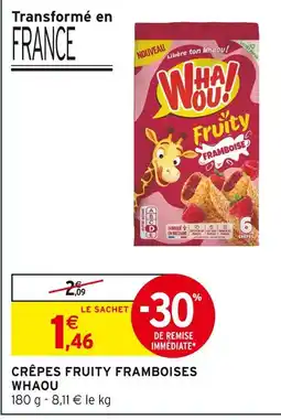 Intermarché Whaou Crêpes fruity framboises offre