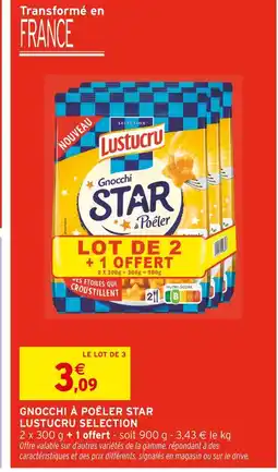 Intermarché STAR LUSTUCRU SELECTION Gnocchi à poêler offre