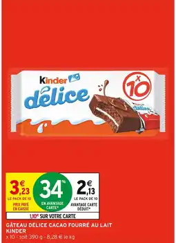 Intermarché KINDER Gâteau délice cacao fourré au lait offre